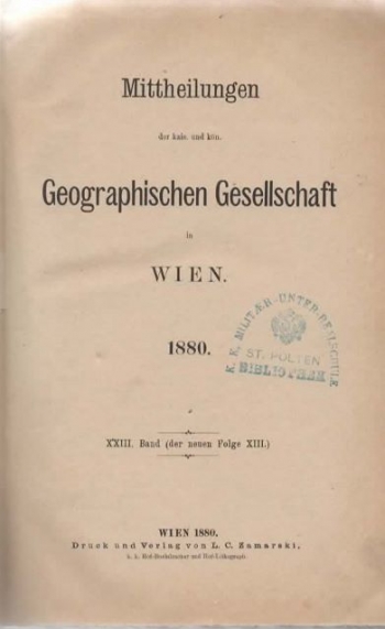 Matković P.: Mittheilungen der kais. kön. Geographischen Gesellschaft in Wien. 1880. XXIII. Band (der neuen Folge XIII.)